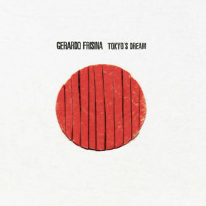 Gerardo Frisina <br />TOKYO'S DREAM / ZANJA