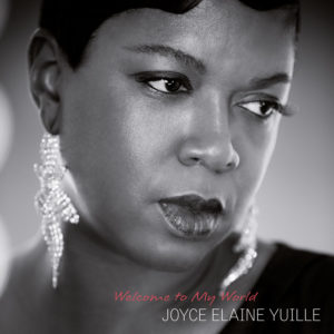 Joyce Elaine Yuille <br />WELCOME TO MY WORLD