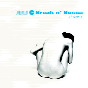 Various Artists <br />BREAK N' BOSSA Chapter 6