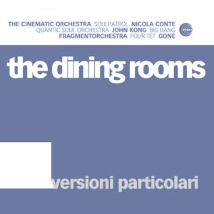 The Dining Rooms <br />VERSIONI PARTICOLARI