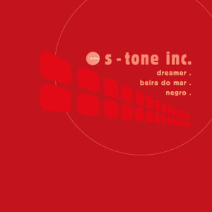S-Tone Inc. <br />DREAMER / BEIRA DO MAR / NEGRO