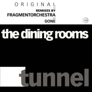 The Dining Rooms <br />TUNNEL