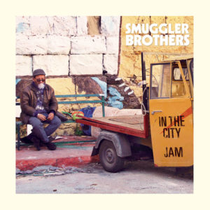 Smuggler Brothers <br />IN THE CITY / JAM