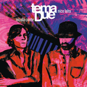 Tema Due (Nicola Conte & Nico Lahs) <br />EP1