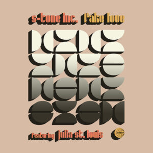S-Tone Inc. feat. Julia St. Louis <br />FAKE LOVE Radio edit