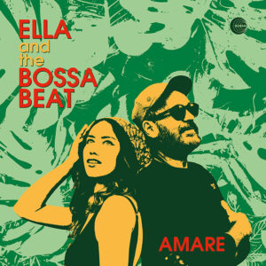 Ella and the Bossa Beat <br />AMARE